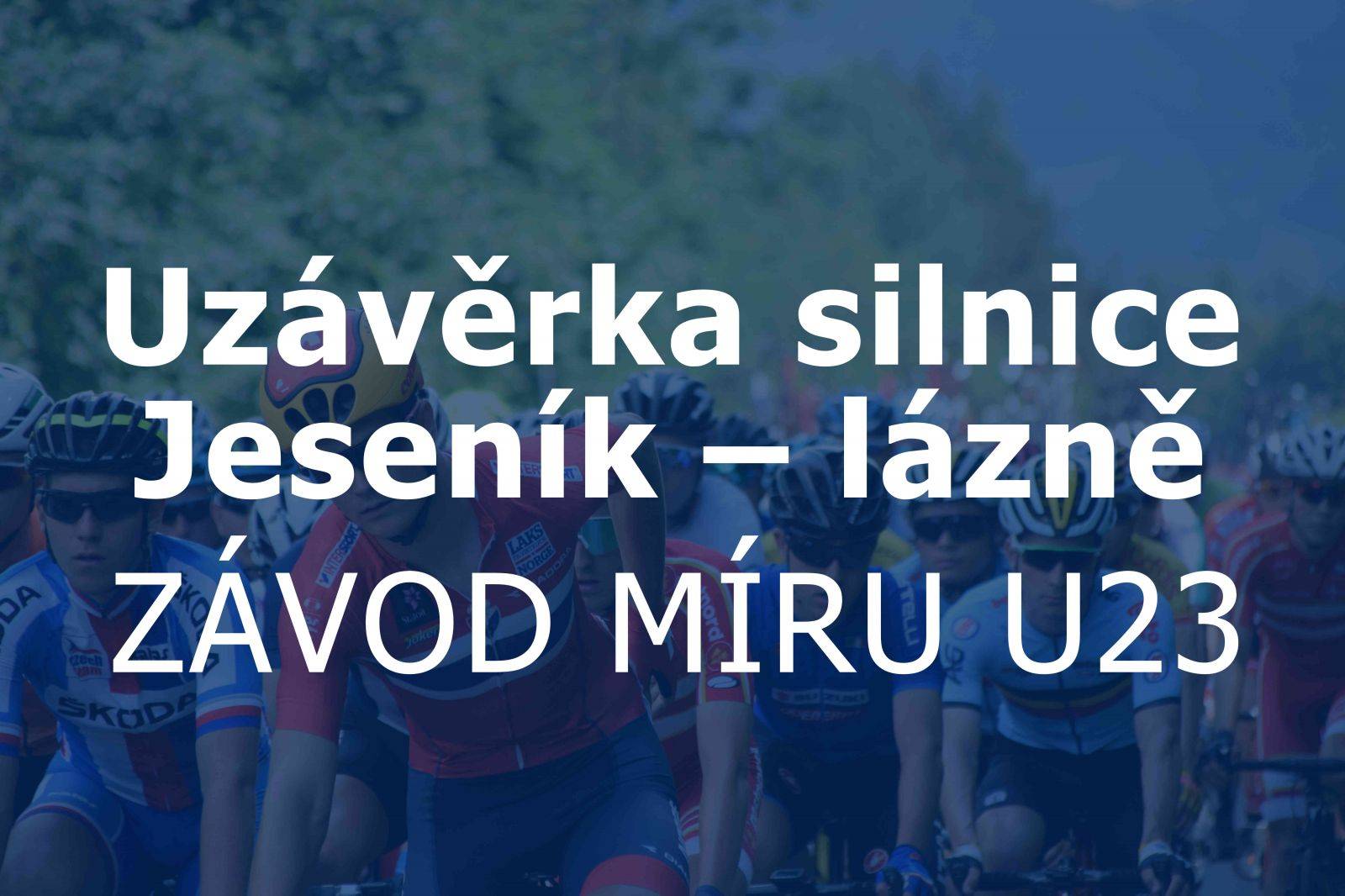 Upozornění na uzavření silniční komunikace