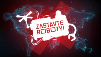 ZASTAVTE ROBOTY!