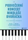PODVEČERNÍ KONCERT MIKOLÁŠE DVOŘÁČKA